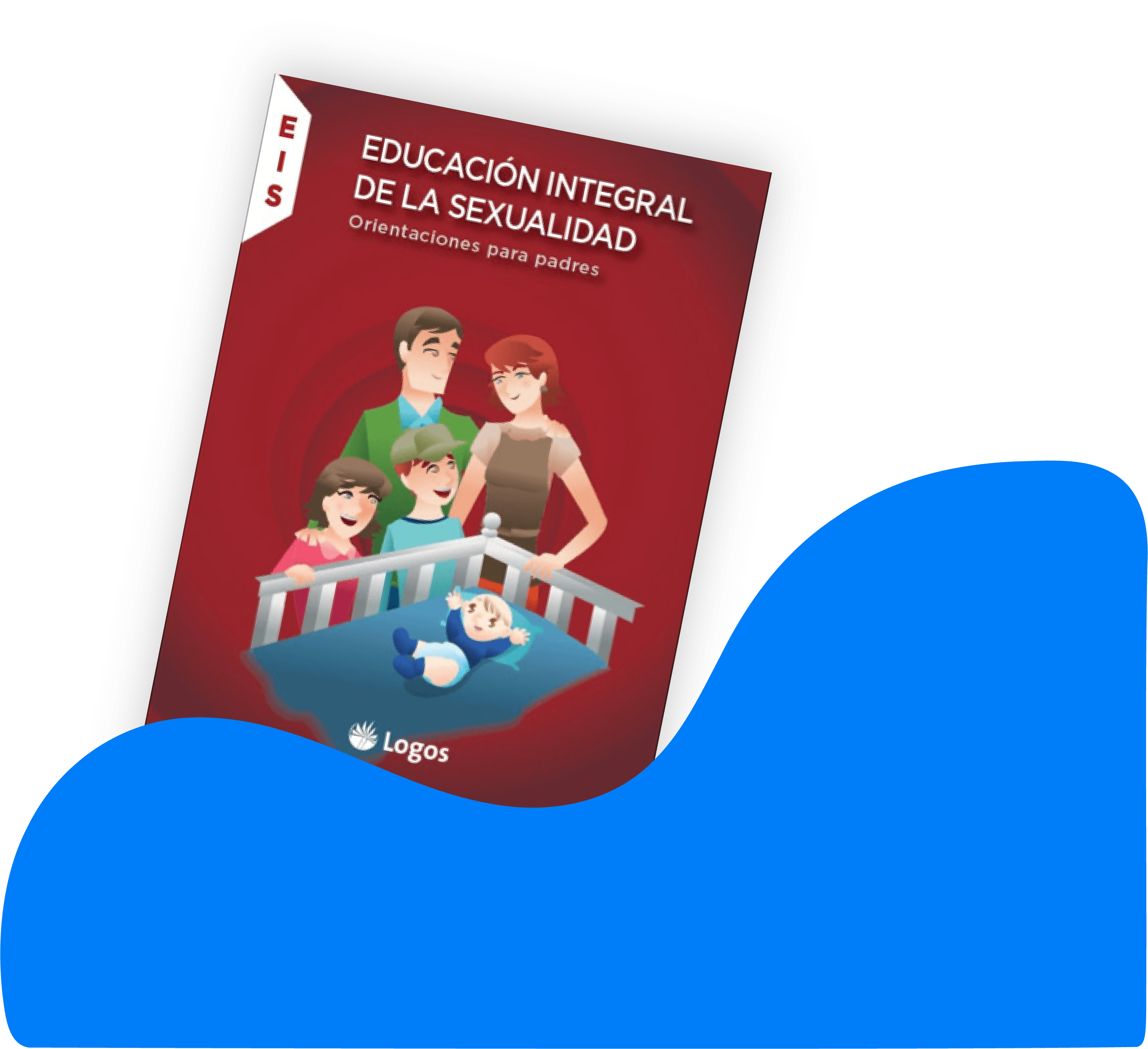 Educación Integral de la Sexualidad - Guía para padres